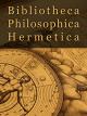 Bibliotheca Philosophica Hermetica [OV]