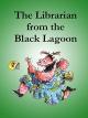 The Librarian from the Black Lagoon