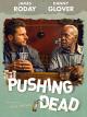 Pushing Dead [OmU]