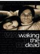 Waking the dead