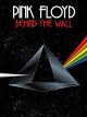 Pink Floyd : Behind the Wall