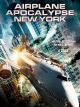 Airplane Apocalypse New York