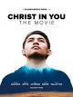 Christ in You - The Movie