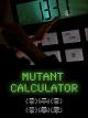 Mutant Calculator [OV]