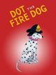 Dot the Fire Dog