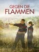 Gegen die Flammen