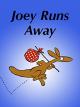 Joey Runs Away