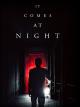 It comes at night [dt./OV]