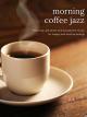 Morgen Kaffee Jazz - Entspannende Caféklavier- und Saxophonmusik für glückliche und positive Energie