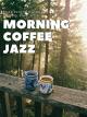 Morgen Kaffee Jazz - Hintergrund Instrumental Jazz Musik zum StudierenSchlafenArbeiten