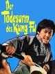 Der Todesarm des Kung Fu