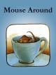 Mouse Around