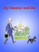 My Senator and Me: A Dog's-Eye View of Washington D.C.