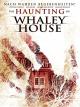 The Haunting of Whaley House