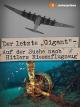 Der letzte"Gigant" - Auf der Suche nach Hitlers Riesenflugzeug