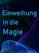 Einweihung in die Magie