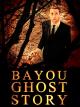 Bayou Ghost Story [OV]