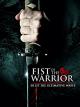 Fist Of The Warrior - Er ist die ultimative Waffe