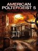 American Poltergeist 5: The Borely Haunting