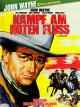 Kampf am roten Fluss