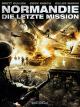 Normandie - Die letzte Mission