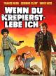 Wenn Du Krepierst Lebe Ich