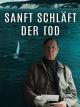 Sanft schläft der Tod