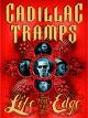 The Cadillac Tramps: Life On the Edge [OV]