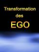 Transformation des Ego