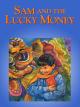 Sam and the Lucky Money
