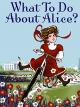 What to Do About Alice?