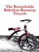 The Remarkable Riderless Runaway Tricycle
