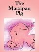 The Marzipan Pig