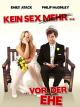 Kein Sex (mehr) vor der Ehe