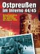 Sturm über Ostpreußen - Ostpreußen im Inferno 44-45 Teil 1