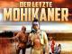 Der letzte MohikanerDie komplette 8-teilige Abenteuerserie