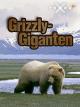 Die Grizzly-Giganten