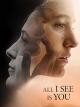 All I See is You
