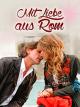 Mit Liebe aus Rom [OV]