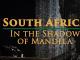 South Africa: In the Shadow of Mandela
