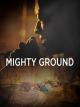 Mighty Ground [OV/OmU]