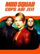 Mod Squad - Cops auf Zeit [dt./OV]