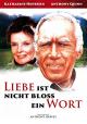 Liebe ist nicht bloss ein Wort