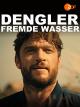 Dengler - Fremde Wasser