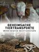 Geheimsache Tiertransporte