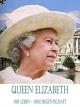 Queen Elizabeth II - Ihr Lebenihre Regentschaft
