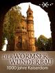 Der Wormser Wunderbau - 1000 Jahre Kaiserdom