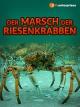 Der Marsch der Riesenkrabben